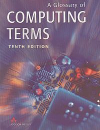 A GLOSSARY OF COMPUTING TERMS