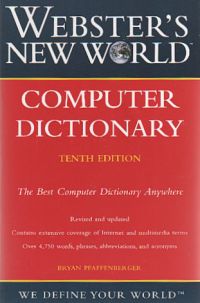 WEBSTER'S NEW WORLD COMPUTER DICTIONARY, 10th EDITION