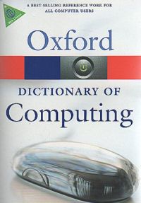  OXFORD DICTIONARY OF COMPUTING